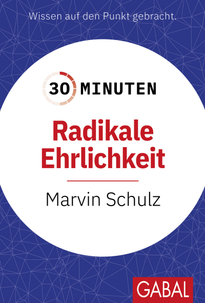 Cover des Buchs: 30 Minuten Radikale Ehrlichkeit