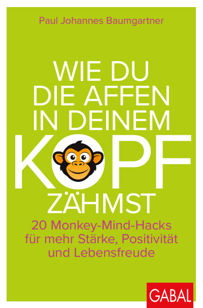 Cover of book: Wie du die Affen in deinem Kopf zähmst