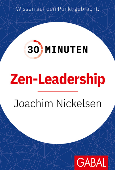 Cover des Buchs: 30 Minuten Zen-Leadership