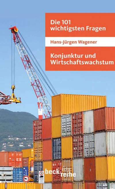Cover des Buchs: Die 101 wichtigsten Fragen - Konjunktur und Wirtschaftswachstum