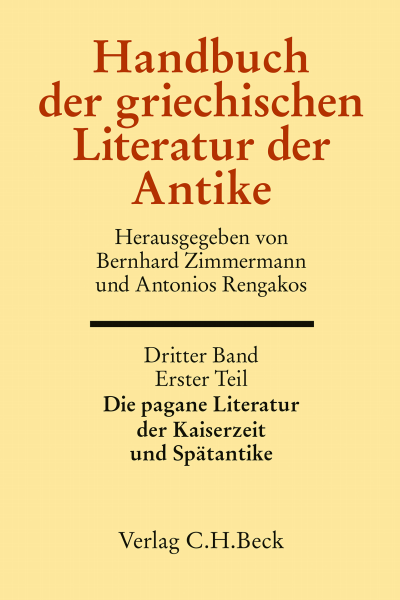 Cover des Buchs: Handbuch der griechischen Literatur der Antike Bd. 3/1. Tl.: Die pagane Literatur der Kaiserzeit und Spätantike