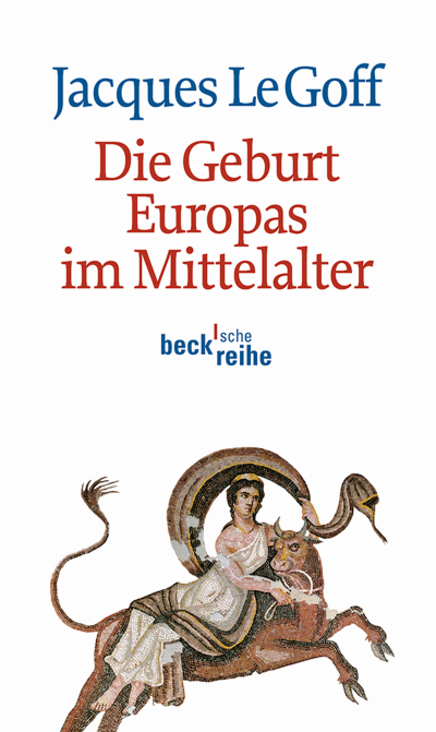 Cover of book: Die Geburt Europas im Mittelalter