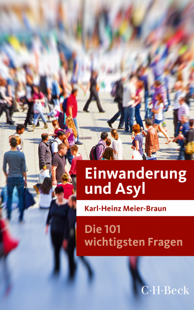 Cover of book: Die 101 wichtigsten Fragen: Einwanderung und Asyl