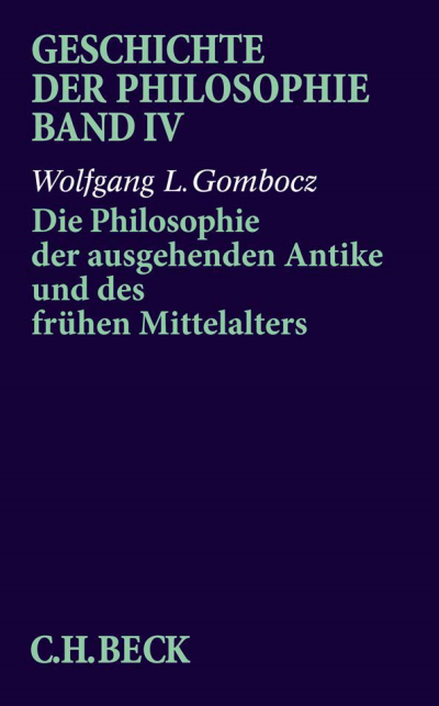 Cover of book: Geschichte der Philosophie Bd. 4: Die Philosophie der ausgehenden Antike und des frühen Mittelalters