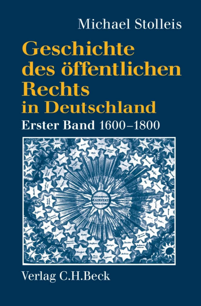 Cover of book: Geschichte des öffentlichen Rechts in Deutschland Bd. 1: Reichspublizistik und Policeywissenschaft 1600-1800