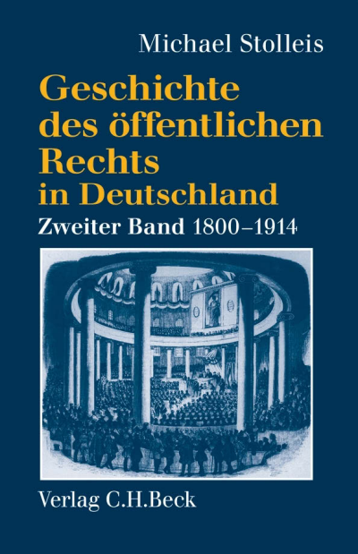 Cover of book: Geschichte des öffentlichen Rechts in Deutschland Bd. 2: Staatsrechtslehre und Verwaltungswissenschaft 1800-1914