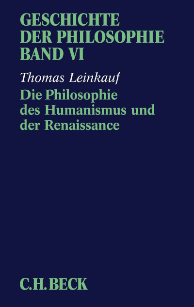 Cover of book: Geschichte der Philosophie Bd. 6: Die Philosophie des Humanismus und der Renaissance