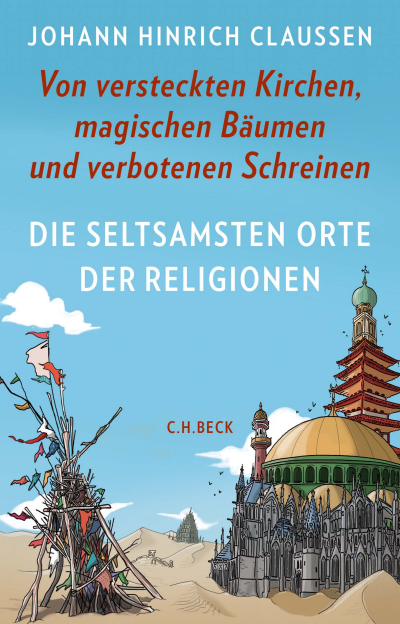 Cover des Buchs: Die seltsamsten Orte der Religionen