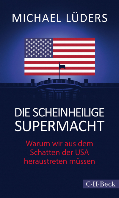 Cover des Buchs: Die scheinheilige Supermacht