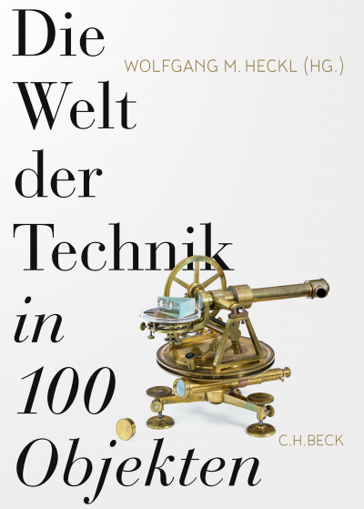 Cover of book: Die Welt der Technik in 100 Objekten