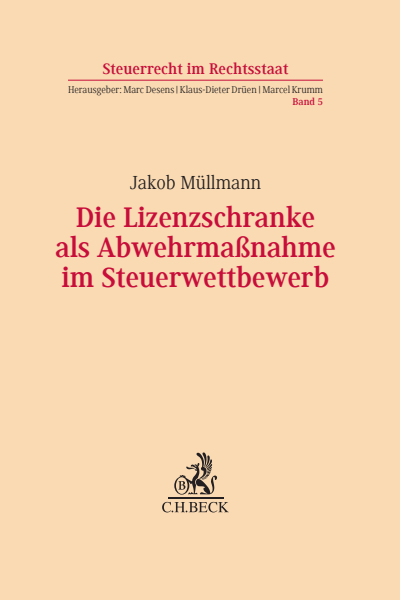 Cover of book: Die Lizenzschranke als Abwehrmaßnahme im Steuerwettbewerb