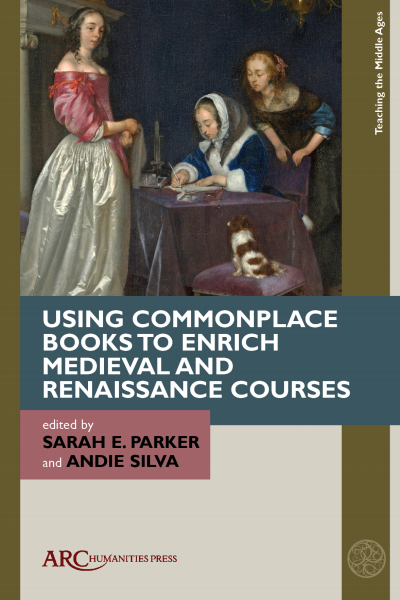 Cover des Buchs: Using Commonplace Books to Enrich Medieval and Renaissance Courses
