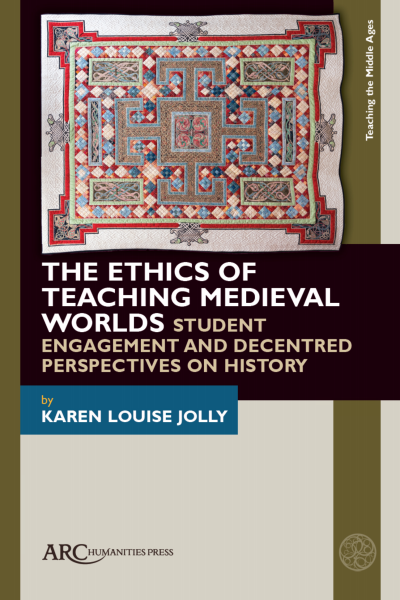 Cover of book: The Ethics of Teaching Medieval Worlds