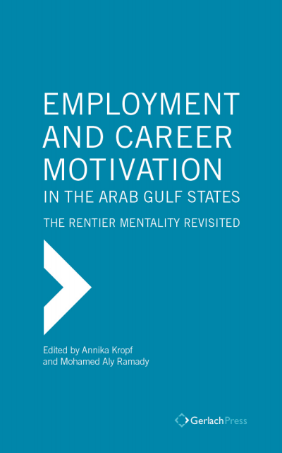 Cover des Buchs: Employment and Career Motivation in the Arab Gulf States: The Rentier Mentality Revisited