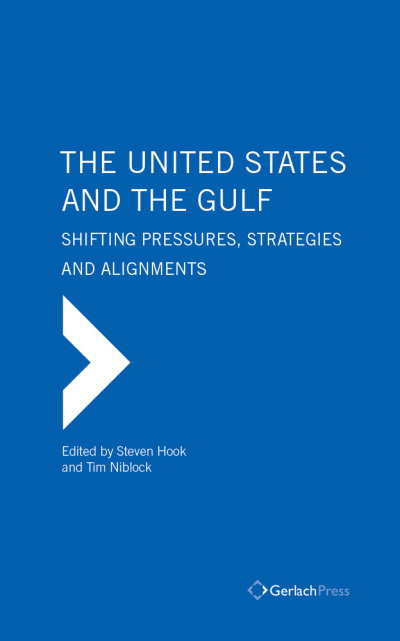 Cover des Buchs: The United States and the Gulf. Shifting Pressures, Strategies and Alignments