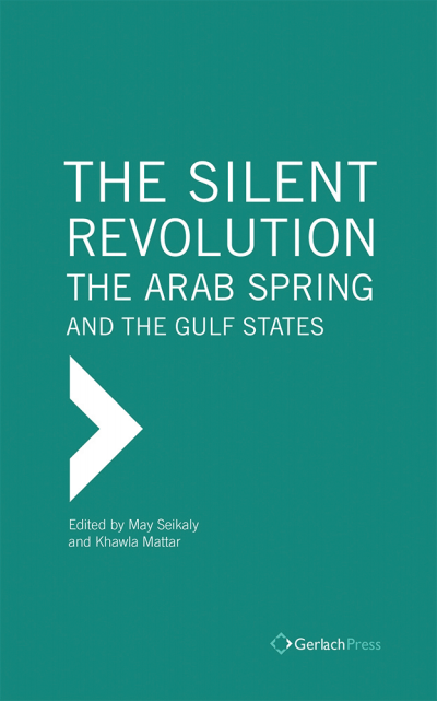Cover des Buchs: The Silent Revolution: The Arab Spring and the Gulf States
