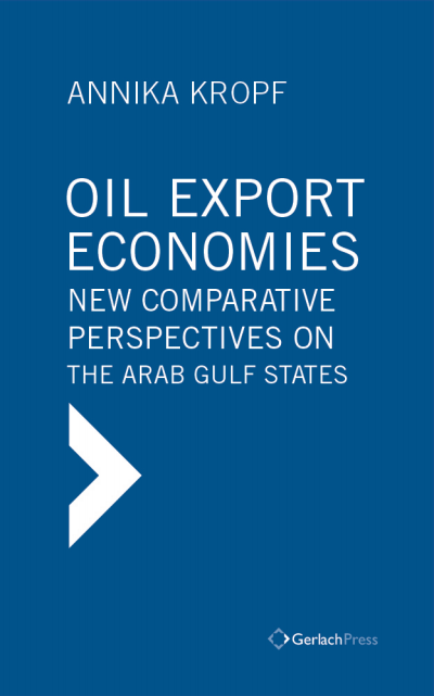 Cover des Buchs: Oil Export Economies: New Comparative Perspectives on the Arab Gulf States
