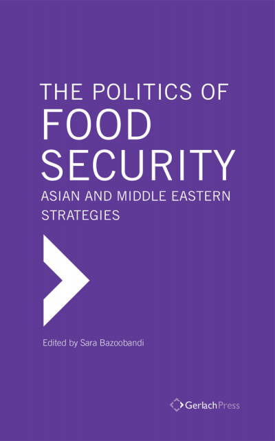 Cover des Buchs: The Politics of Food Security: Asian and Middle Eastern Strategies