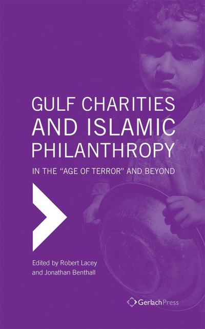 Cover des Buchs: Gulf Charities and Islamic Philanthropy in the "Age of Terror" and Beyond