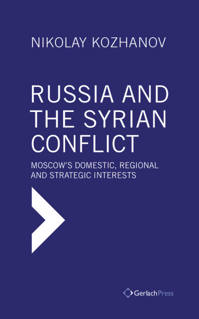 Cover des Buchs: Russia and the Syrian Conflict: Moscow’s Domestic, Regional and Strategic Interests