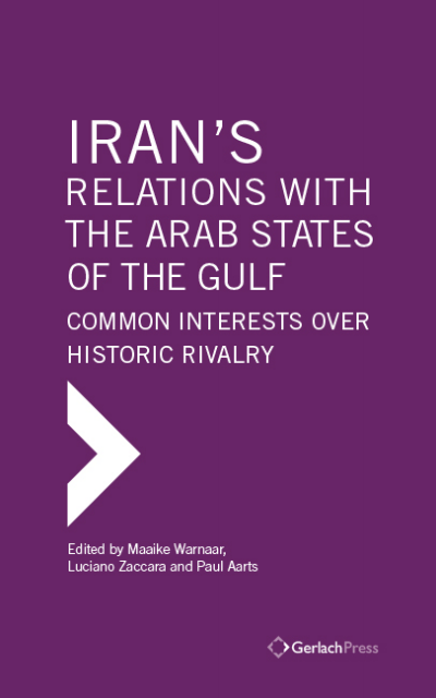 Cover des Buchs: Iran's Relations with the Arab States of the Gulf: Common Interests over Historic Rivalry