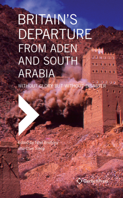 Cover of book: Britain’s Departure from Aden and South Arabia