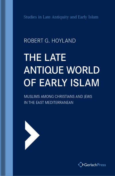 Cover des Buchs: The Late Antique World of Early Islam