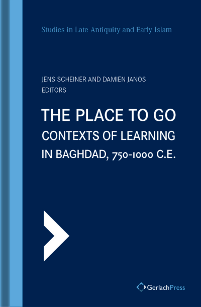 Cover des Buchs: The Place to Go: Contexts of Learning in Baghdad, 750-1000 C.E.