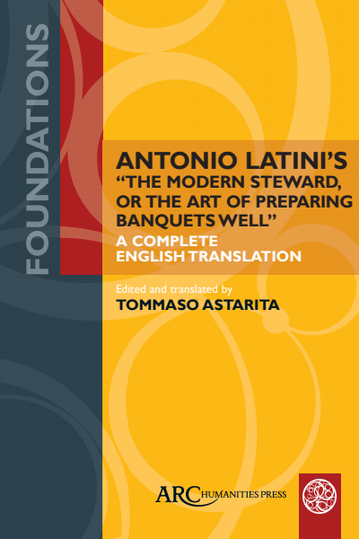 Cover des Buchs: Antonio Latini’s "The Modern Steward, or The Art of Preparing Banquets Well"