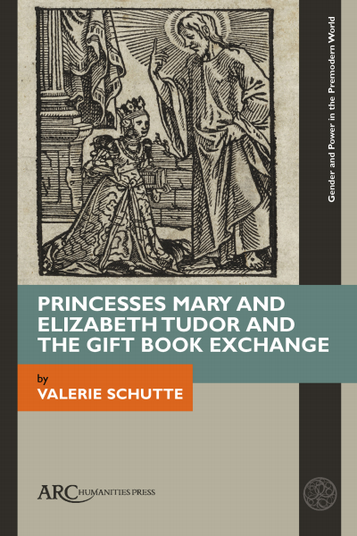 Cover des Buchs: Princesses Mary and Elizabeth Tudor and the Gift Book Exchange