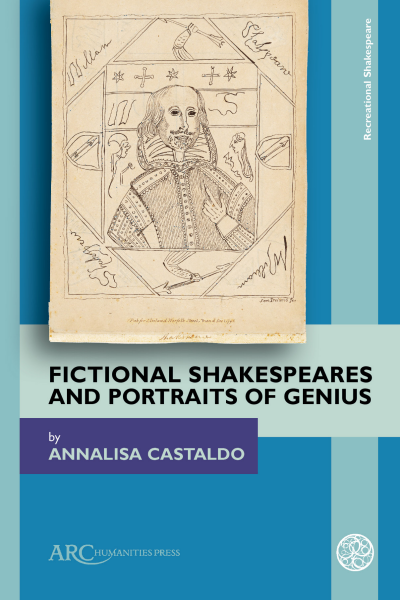 Cover des Buchs: Fictional Shakespeares and Portraits of Genius