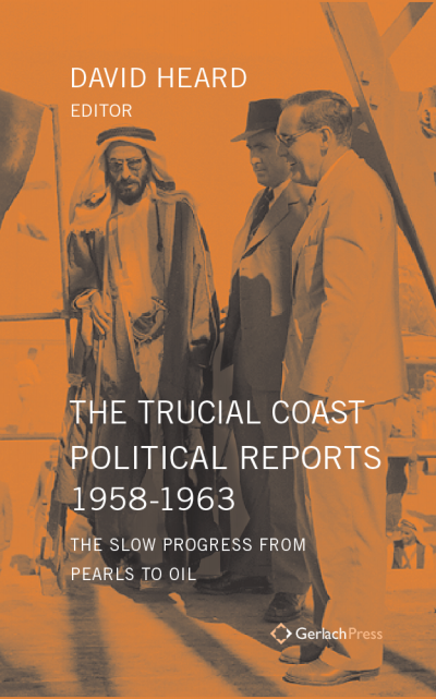 Cover of book: The Trucial Coast Political Reports 1958-1963