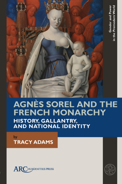 Cover des Buchs: Agnès Sorel and the French Monarchy