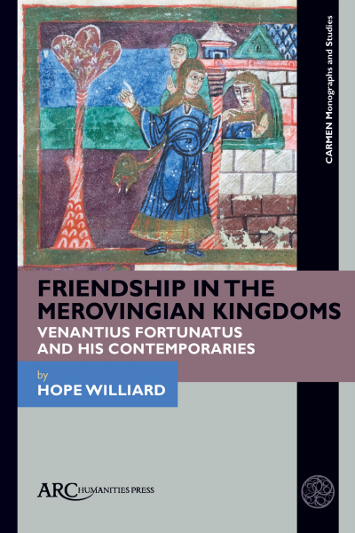 Cover of book: Friendship in the Merovingian Kingdoms
