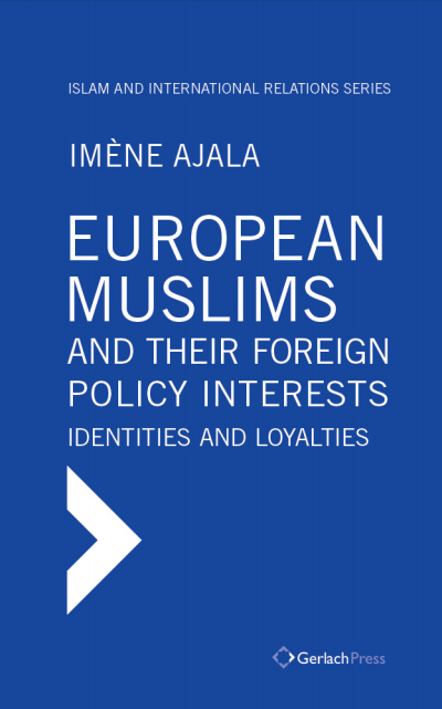 Cover des Buchs: European Muslims and their Foreign Policy Interests: Identities and Loyalties