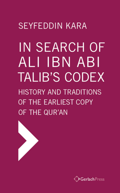 Cover des Buchs: In Search of Ali ibn Abi Talib’s Codex: History and Traditions of the Earliest Copy of the Qur’an