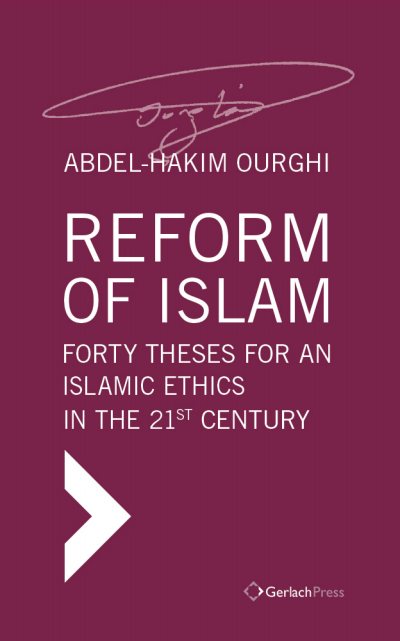 Cover des Buchs: Reform of Islam. Forty Theses for an Islamic Ethics in the 21st Century