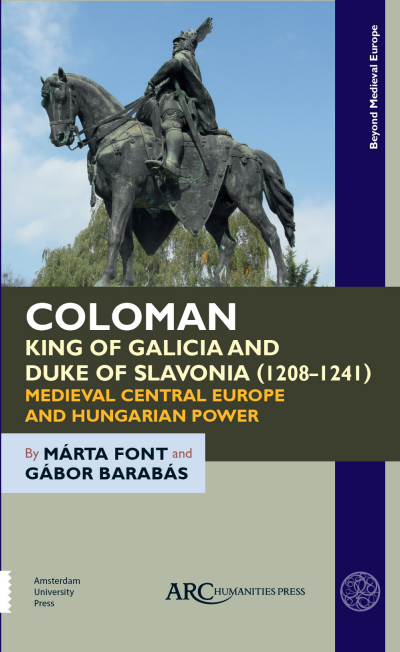 Cover of book: Coloman, King of Galicia and Duke of Slavonia (1208-1241)
