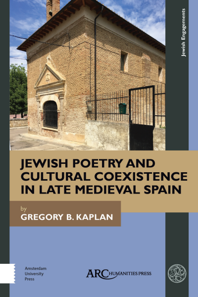 Cover of book: Jewish Poetry and Cultural Coexistence in Late Medieval Spain