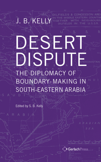 Cover des Buchs: Desert Dispute: the Diplomacy of Boundary-Making in South-Eastern Arabia (3 Vol Set)
