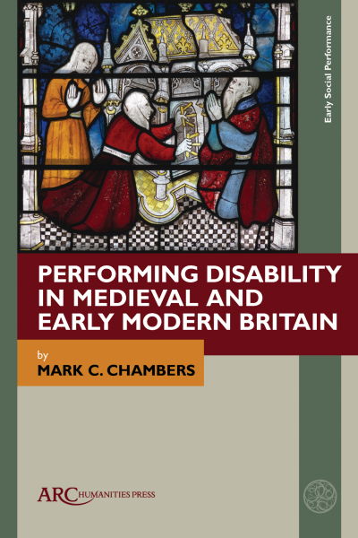 Cover of book: Performing Disability in Medieval and Early Modern Britain