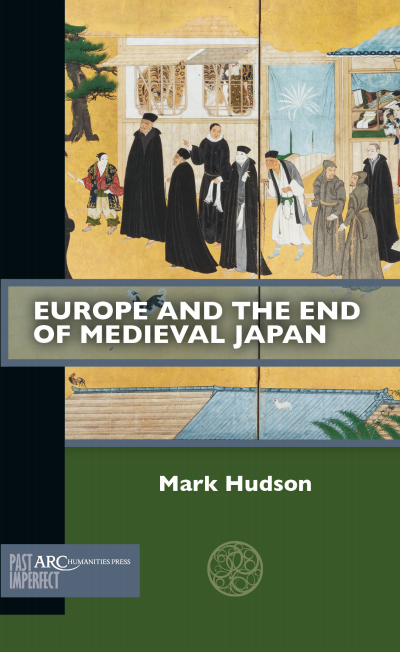 Cover des Buchs: Europe and the End of Medieval Japan