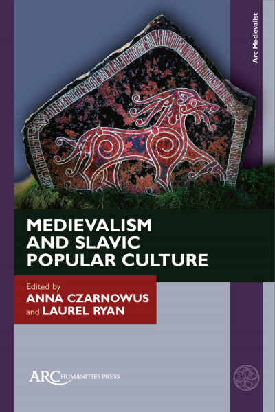 Cover of book: Medievalism and Slavic Popular Culture
