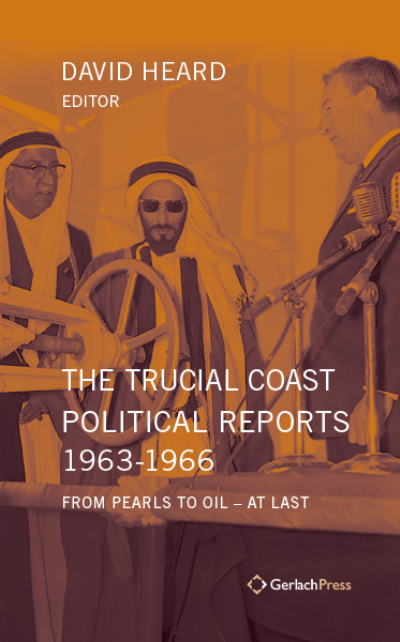 Cover of book: The Trucial Coast Political Reports 1963-1966