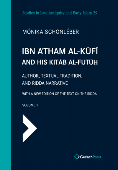 Cover des Buchs: Ibn A‘tham al-Kūfī and his Kitāb al-futūḥ