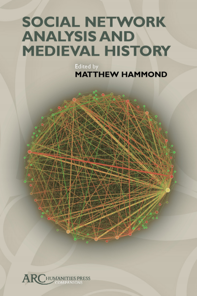 Cover of book: Social Network Analysis and Medieval History