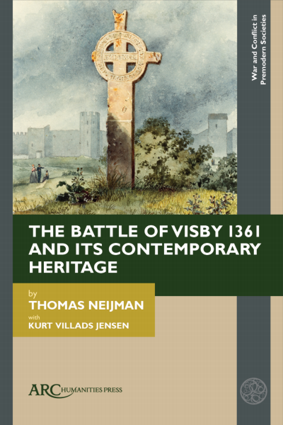 Cover of book: The Battle of Visby 1361 and Its Contemporary Heritage