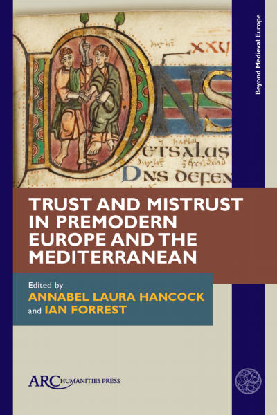 Cover of book: Trust and Mistrust in Premodern Europe and the Mediterranean
