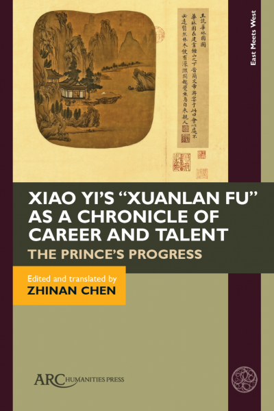 Cover of book: Xiao Yi’s “Xuanlan fu” as a Chronicle of Career and Talent