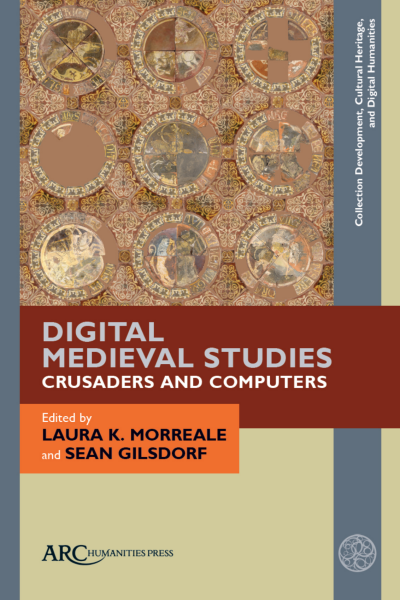 Cover des Buchs: Digital Medieval Studies—Crusaders and Computers